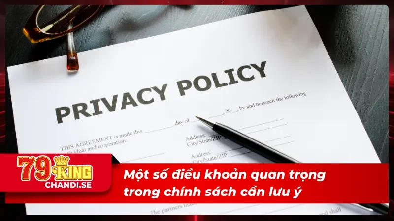 Một số điều khoản trong chính sách bảo mật cần lưu ý