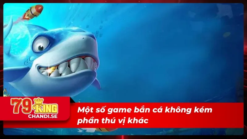 MG Bắn Cá - Chinh Phục Và Trở Thành Vua Cá Dưới Biển Cả 3 Những trò chơi không kém thú vị khác trong sảnh MG bắn cá